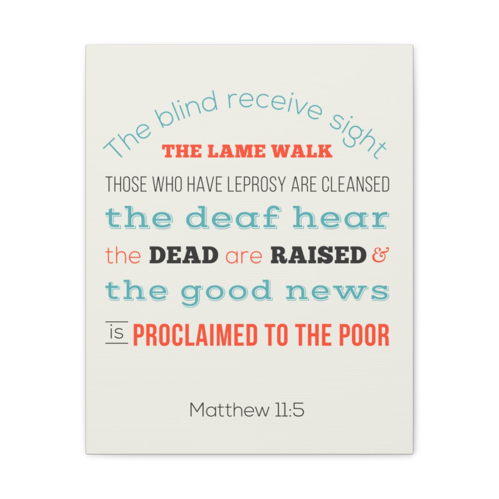 Scripture Walls The Blind Receive Sight Matthew 11:5 Christian Wall Art Bible Verse Print Ready To Hang Unframed-Express Your Love Gifts