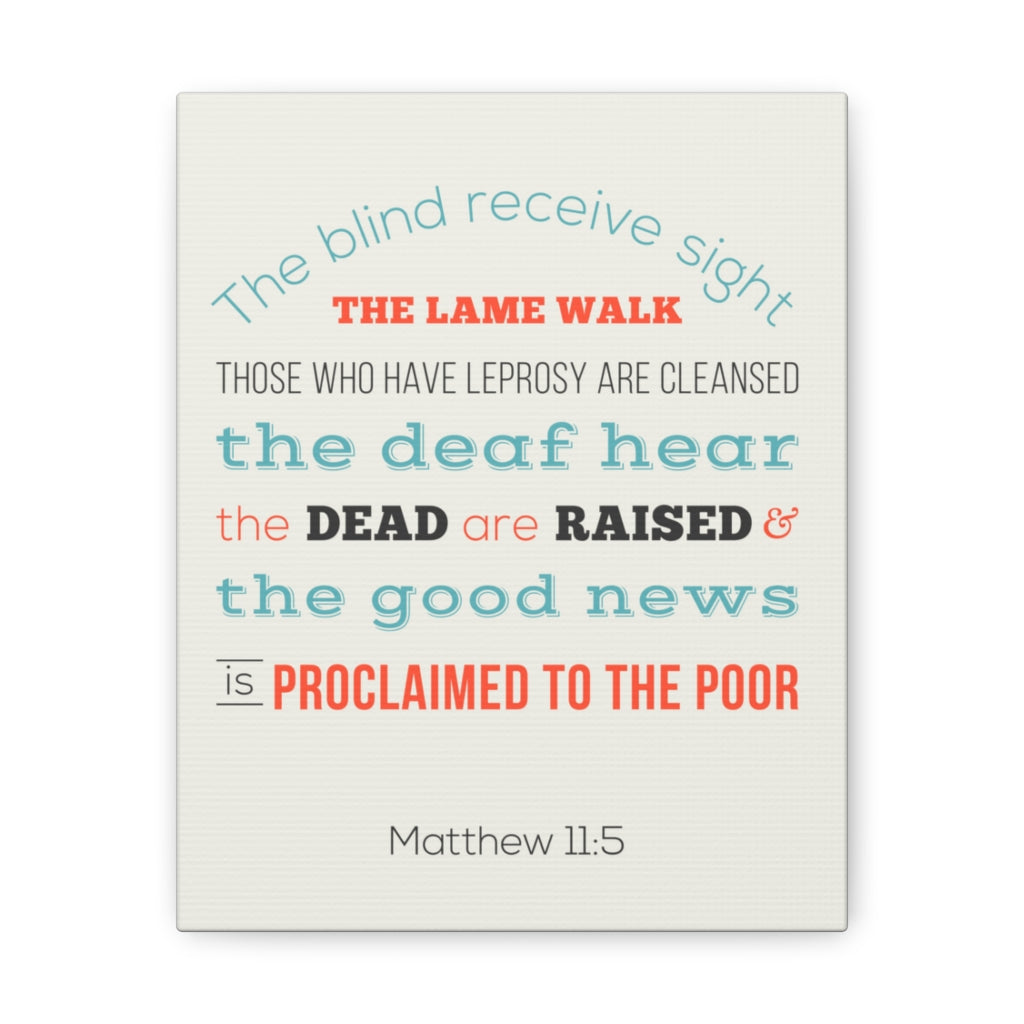 Scripture Walls The Blind Receive Sight Matthew 11:5 Christian Wall Art Bible Verse Print Ready To Hang Unframed-Express Your Love Gifts