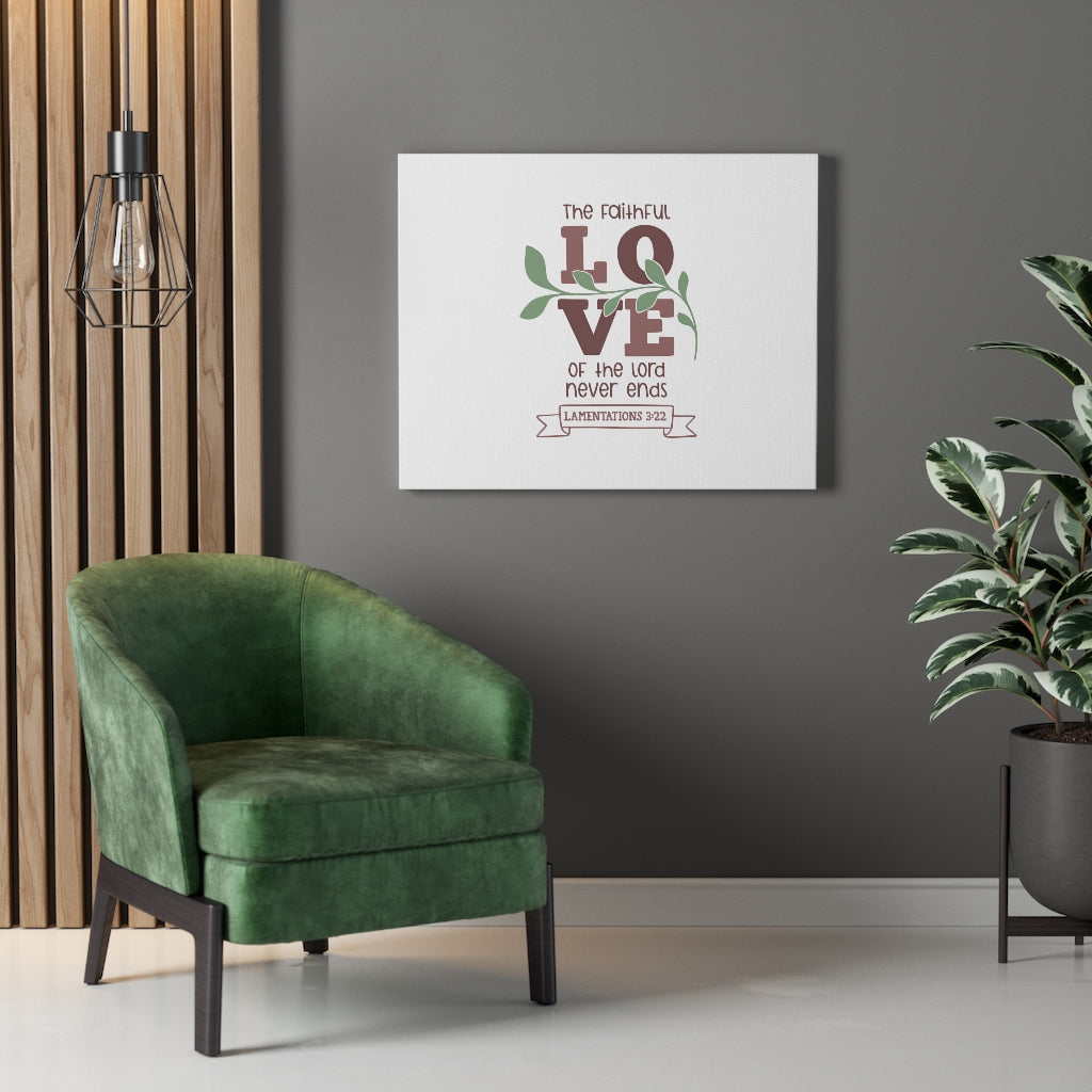 Scripture Walls The Faithful Love Lamentations 3:22 Bible Verse Canvas Christian Wall Art Ready to Hang Unframed-Express Your Love Gifts