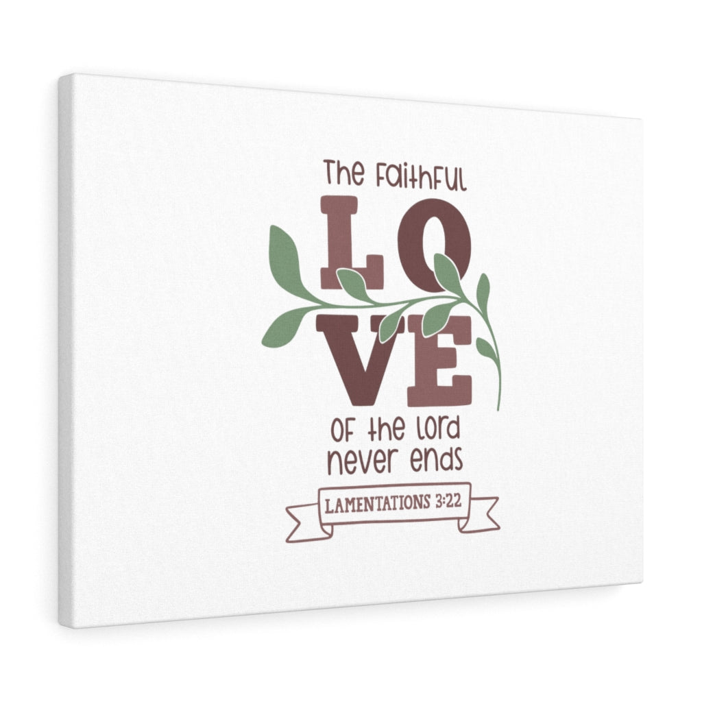Scripture Walls The Faithful Love Lamentations 3:22 Bible Verse Canvas Christian Wall Art Ready to Hang Unframed-Express Your Love Gifts