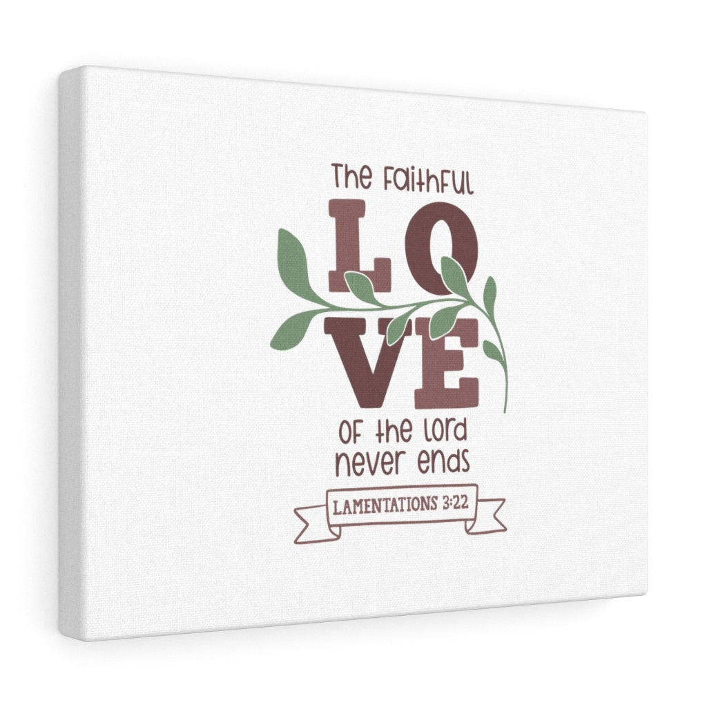 Scripture Walls The Faithful Love Lamentations 3:22 Bible Verse Canvas Christian Wall Art Ready to Hang Unframed-Express Your Love Gifts