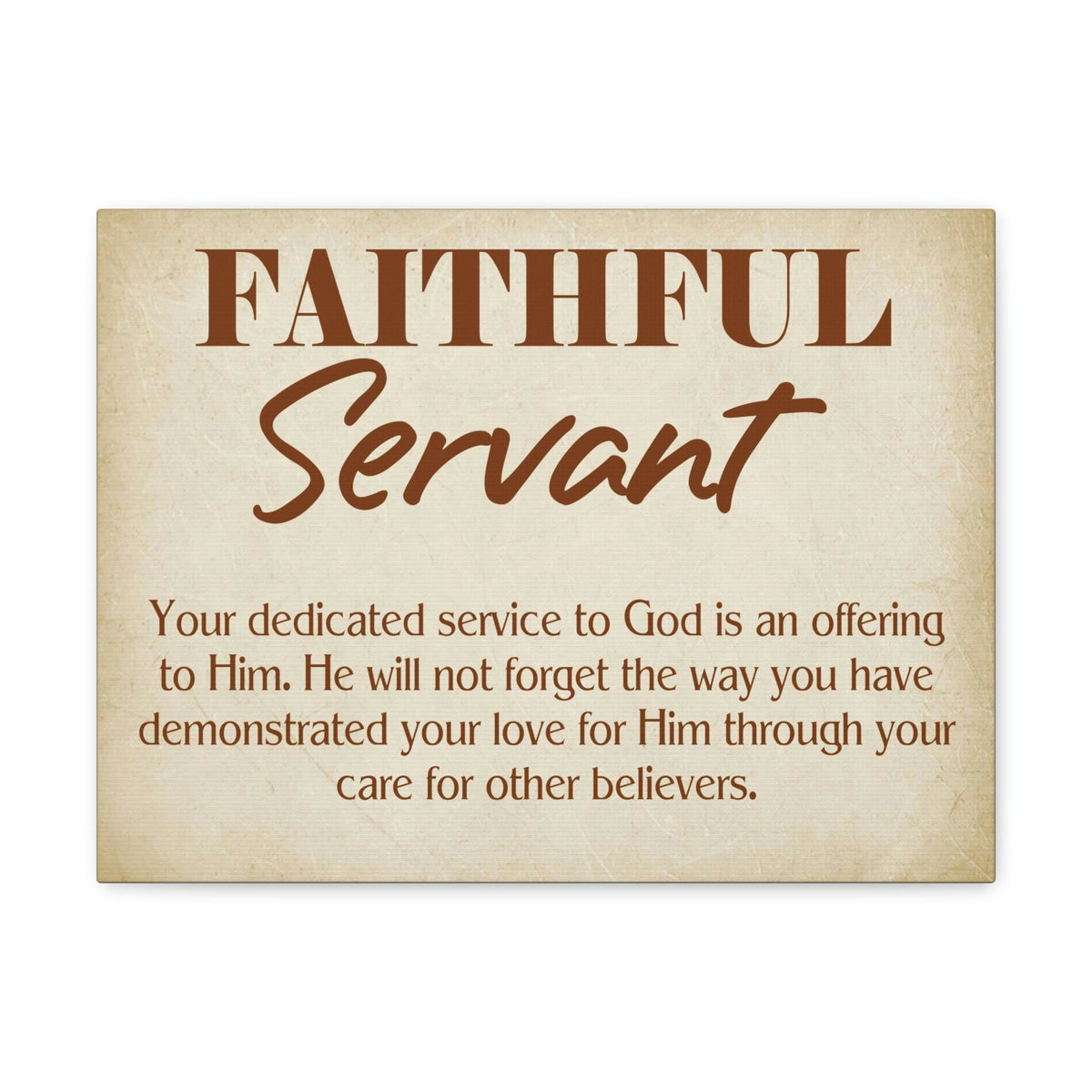 Scripture Walls The Faithful Servant Hebrews 6:10 & Philippians 2:17 Bible Verse Canvas Christian Wall Art Ready to Hang Unframed-Express Your Love Gifts