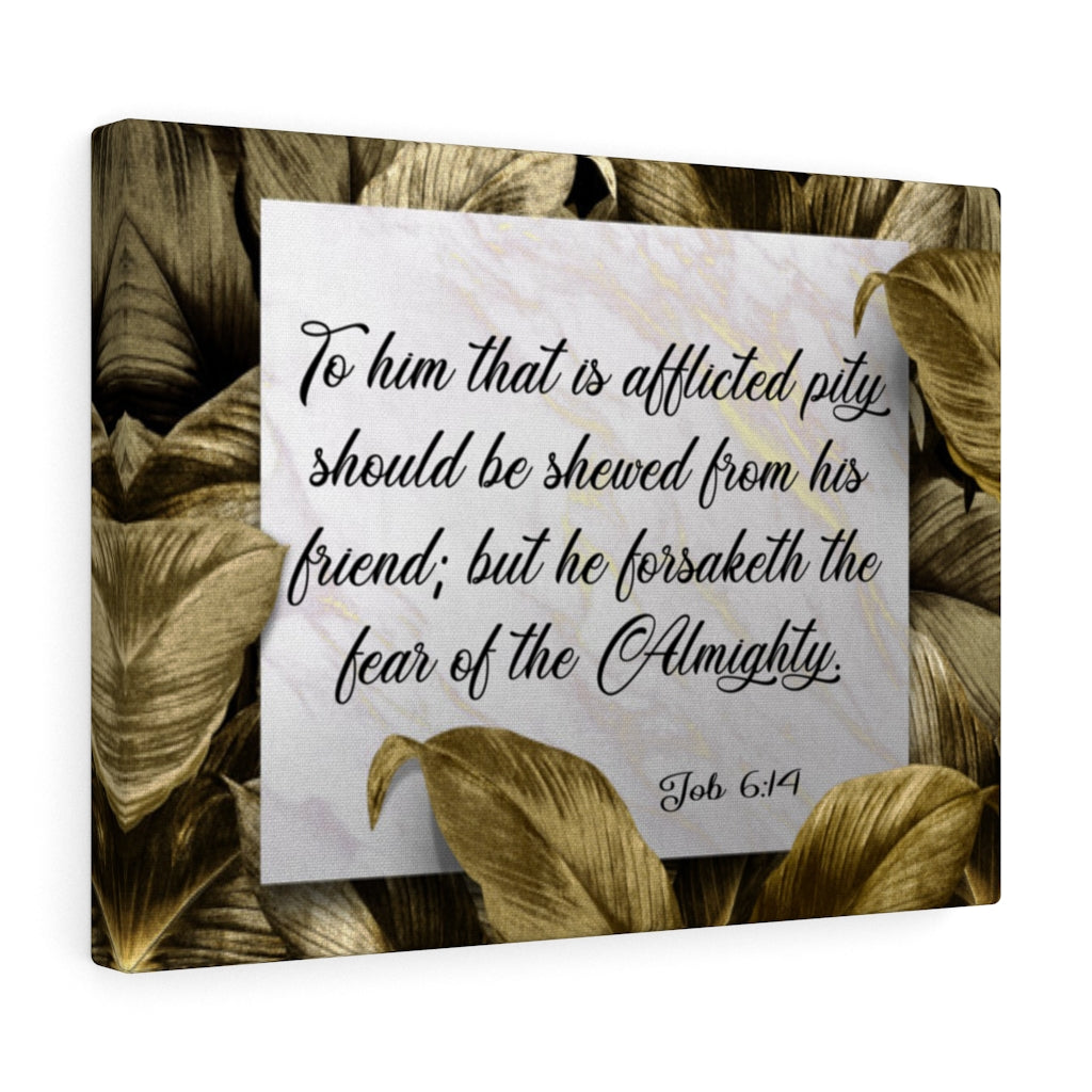 Scripture Walls The Fear of The Almighty Job 6:14 Bible Verse Canvas Christian Wall Art Ready to Hang Unframed-Express Your Love Gifts