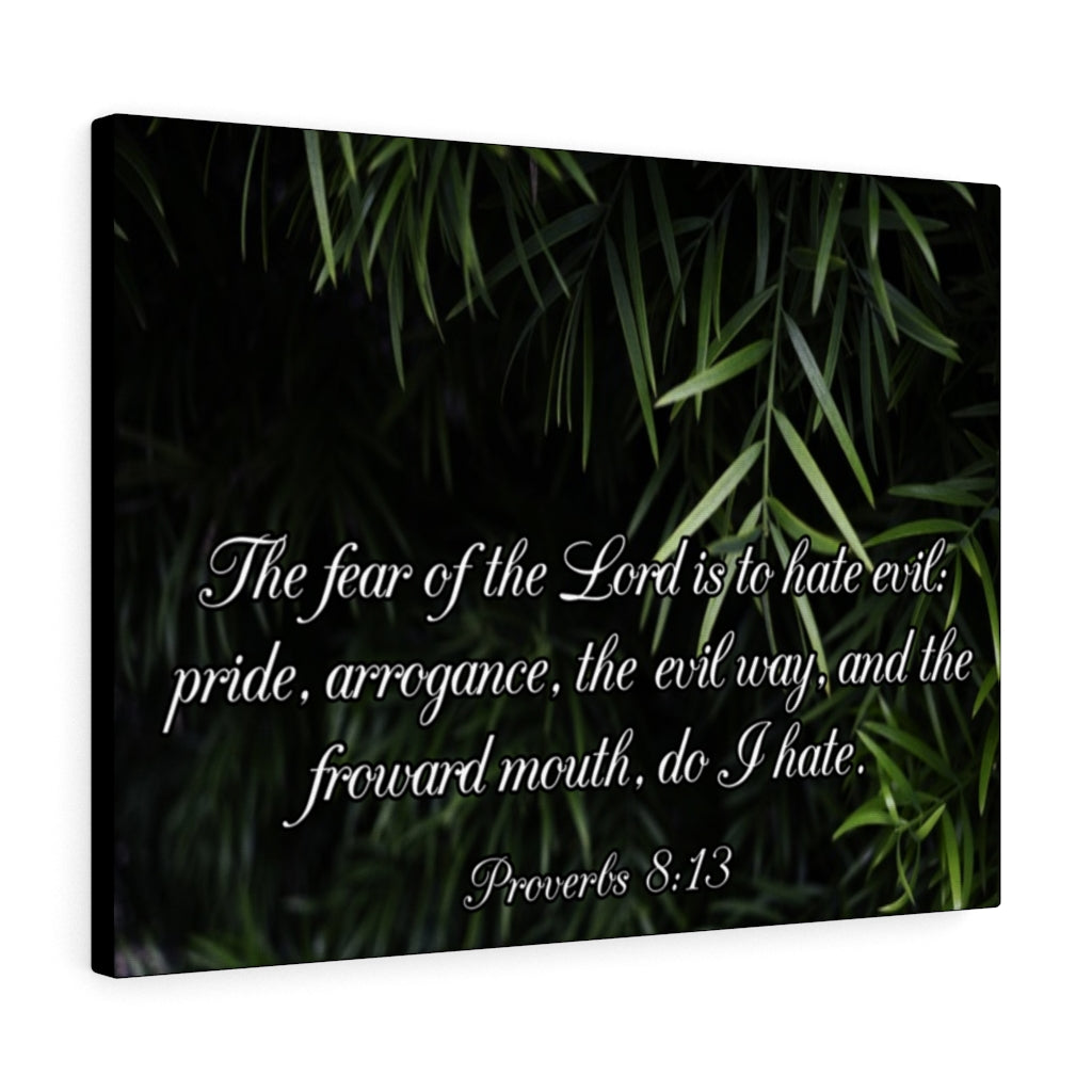 Scripture Walls Fear of The Lord is Proverbs 8:13 Bible Verse Canvas Christian Wall Art Ready to Hang Unframed-Express Your Love Gifts