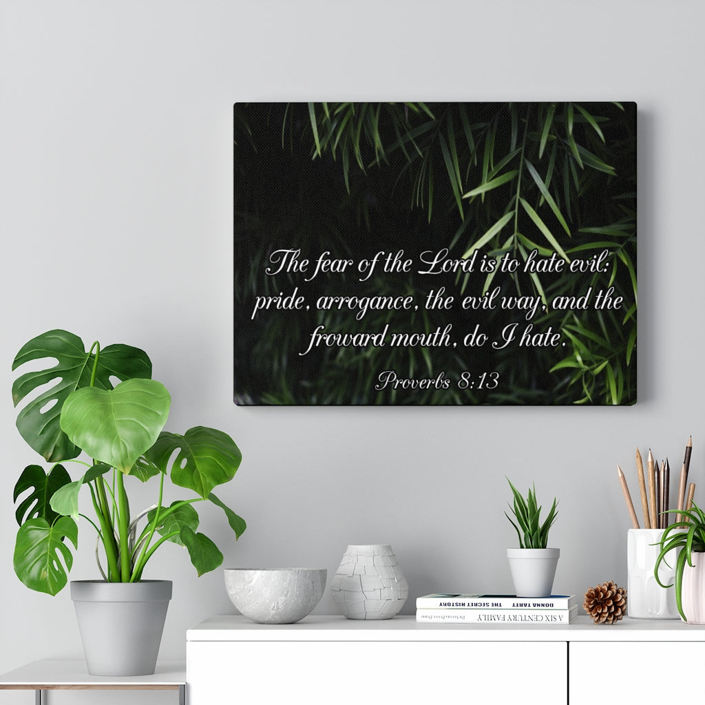 Scripture Walls Fear of The Lord is Proverbs 8:13 Bible Verse Canvas Christian Wall Art Ready to Hang Unframed-Express Your Love Gifts