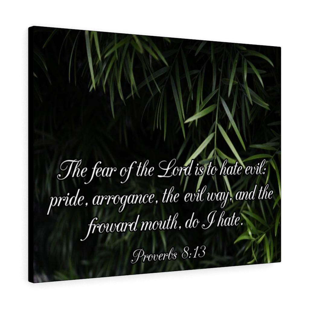 Scripture Walls Fear of The Lord is Proverbs 8:13 Bible Verse Canvas Christian Wall Art Ready to Hang Unframed-Express Your Love Gifts
