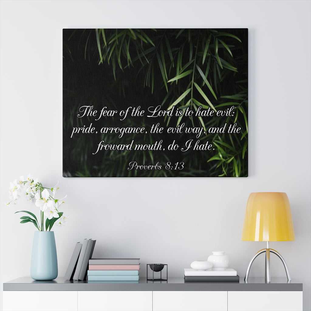 Scripture Walls Fear of The Lord is Proverbs 8:13 Bible Verse Canvas Christian Wall Art Ready to Hang Unframed-Express Your Love Gifts