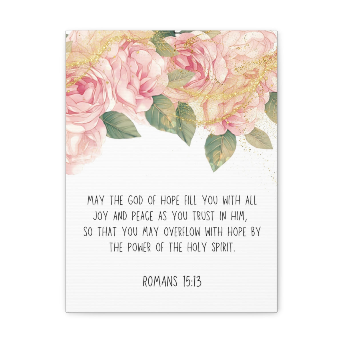 Scripture Walls The God Of Hope Romans 15:13 Floral Bible Verse Canvas Christian Wall Art Ready to Hang Unframed-Express Your Love Gifts