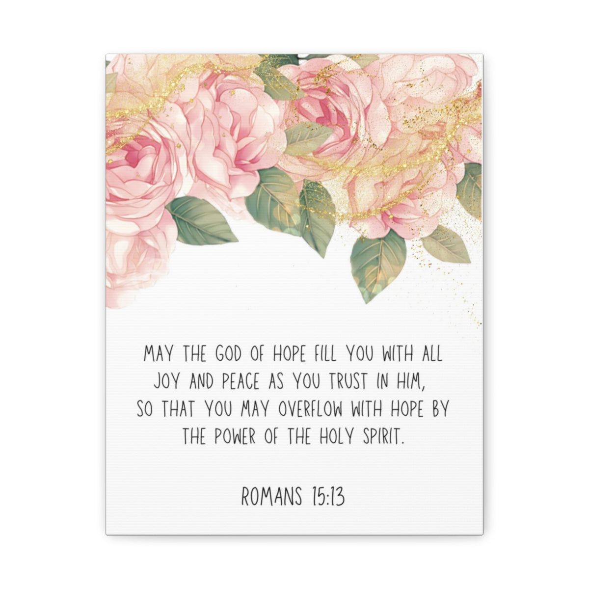 Scripture Walls The God Of Hope Romans 15:13 Floral Bible Verse Canvas Christian Wall Art Ready to Hang Unframed-Express Your Love Gifts