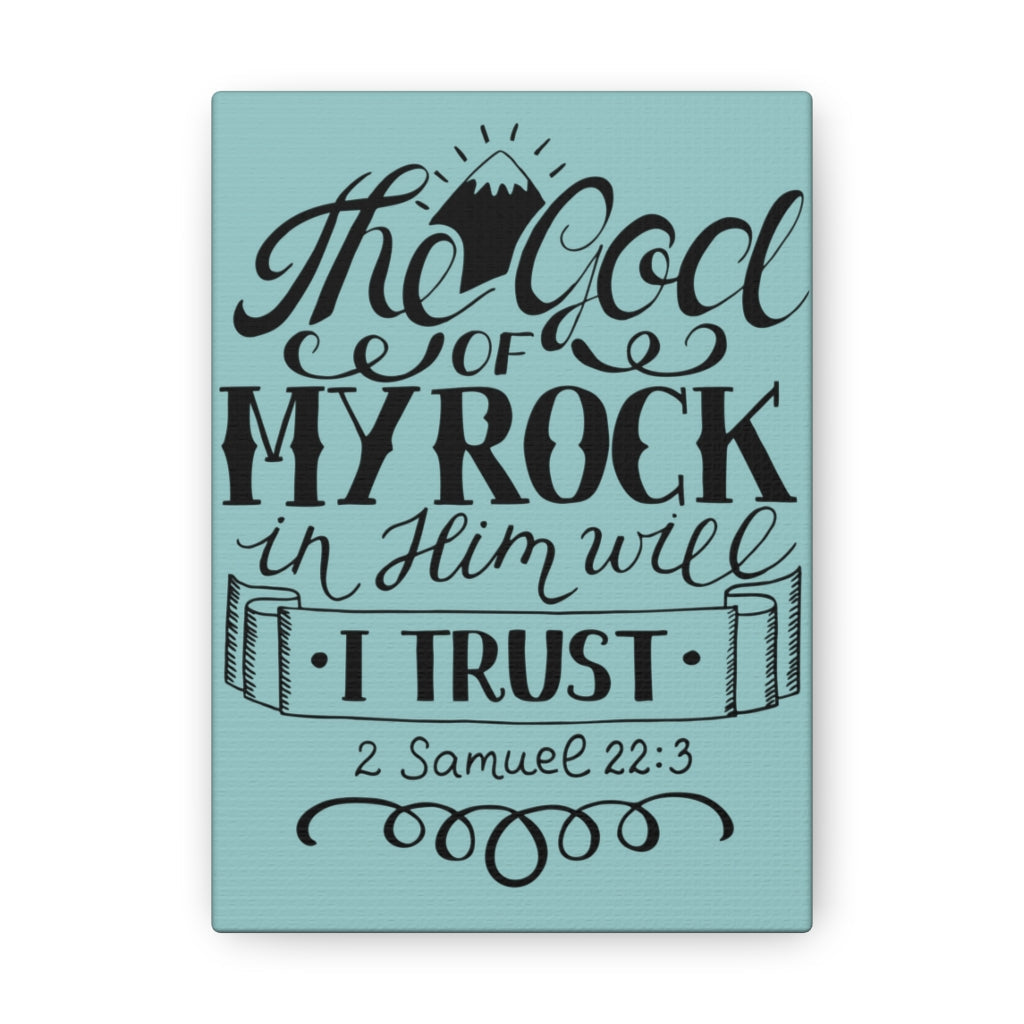 Scripture Walls The God Of My Rock 2 Samuel 22:3 Christian Wall Art Bible Verse Print Ready To Hang Unframed-Express Your Love Gifts