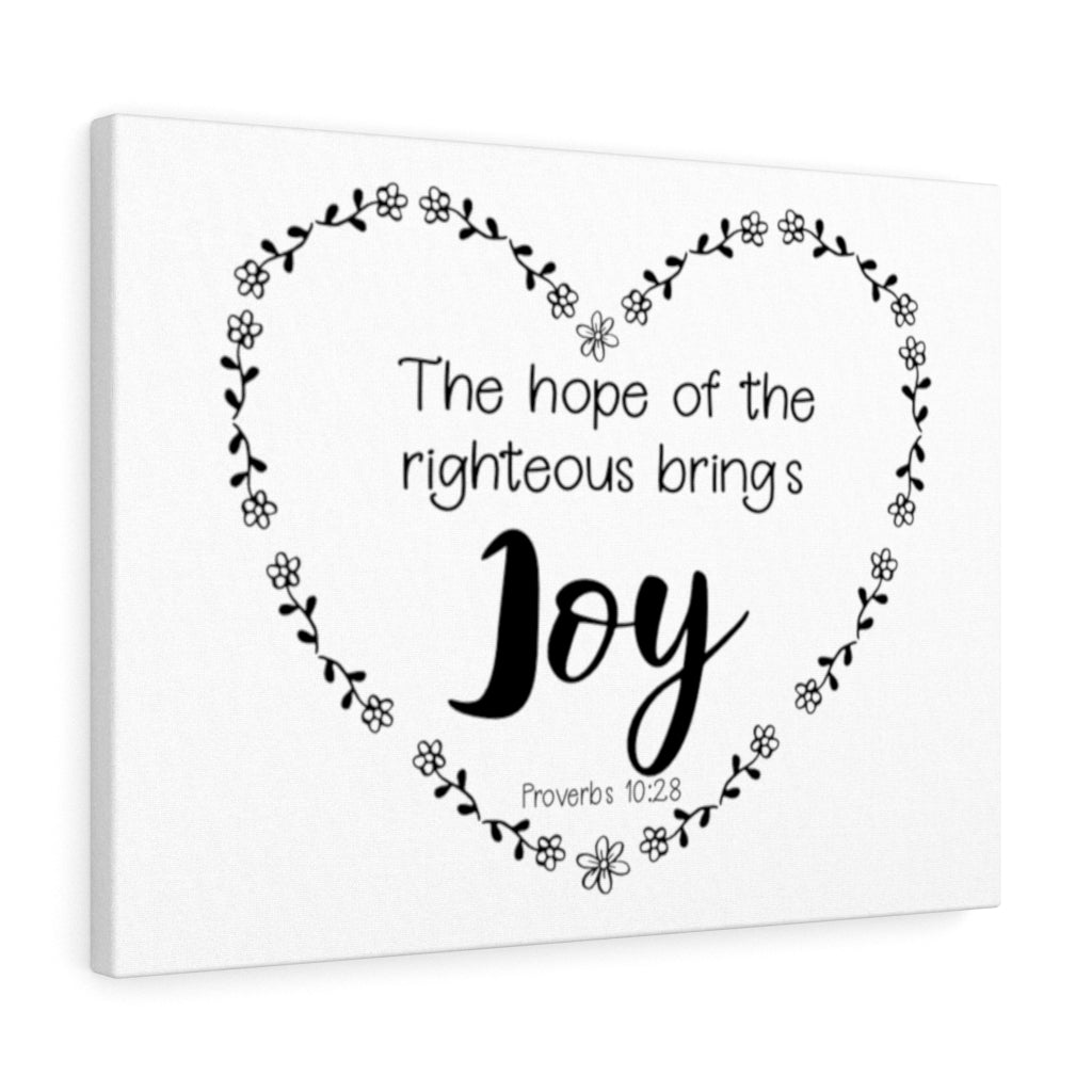 Scripture Walls The Hope Of The Righteous Proverbs 10:28 Bible Verse Canvas Christian Wall Art Ready to Hang Unframed-Express Your Love Gifts
