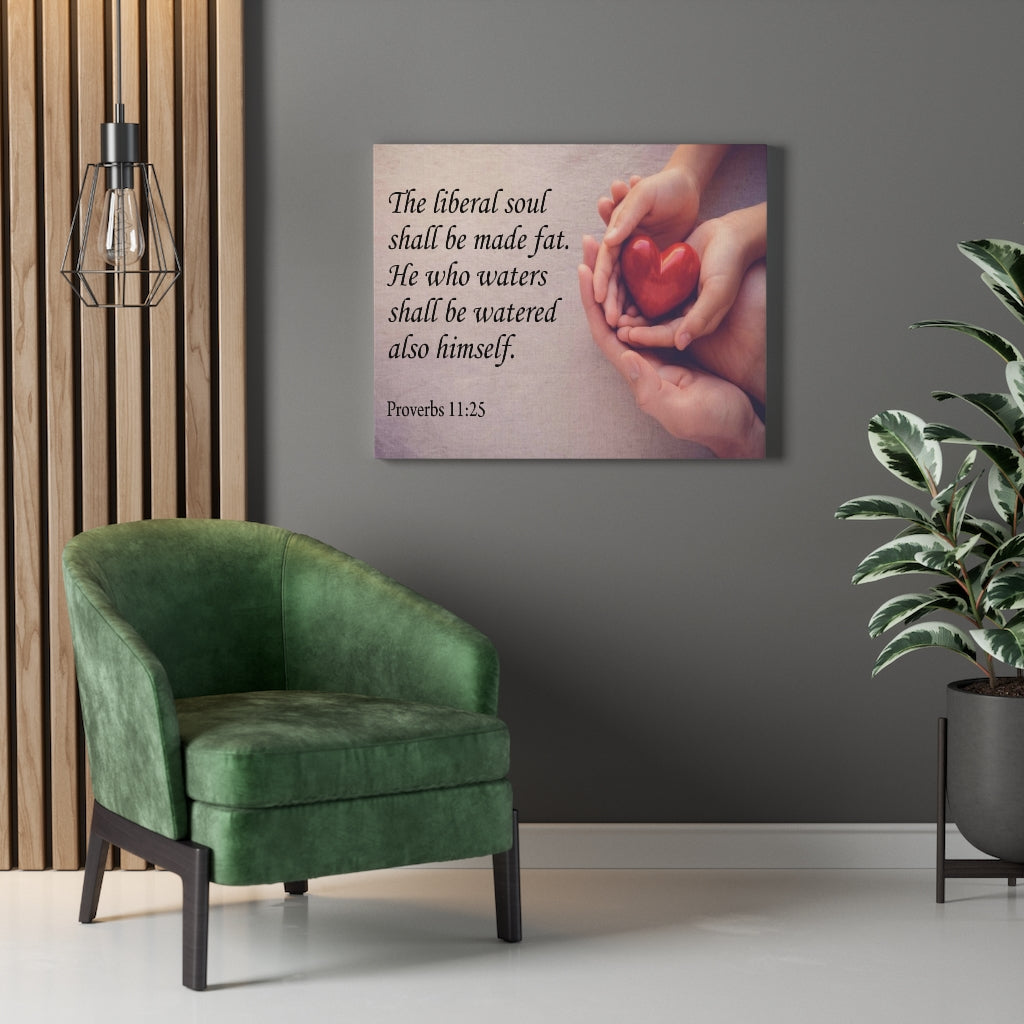 Scripture Walls The Liberal Soul Proverbs 11:25 Bible Verse Canvas Christian Wall Art Ready to Hang Unframed-Express Your Love Gifts