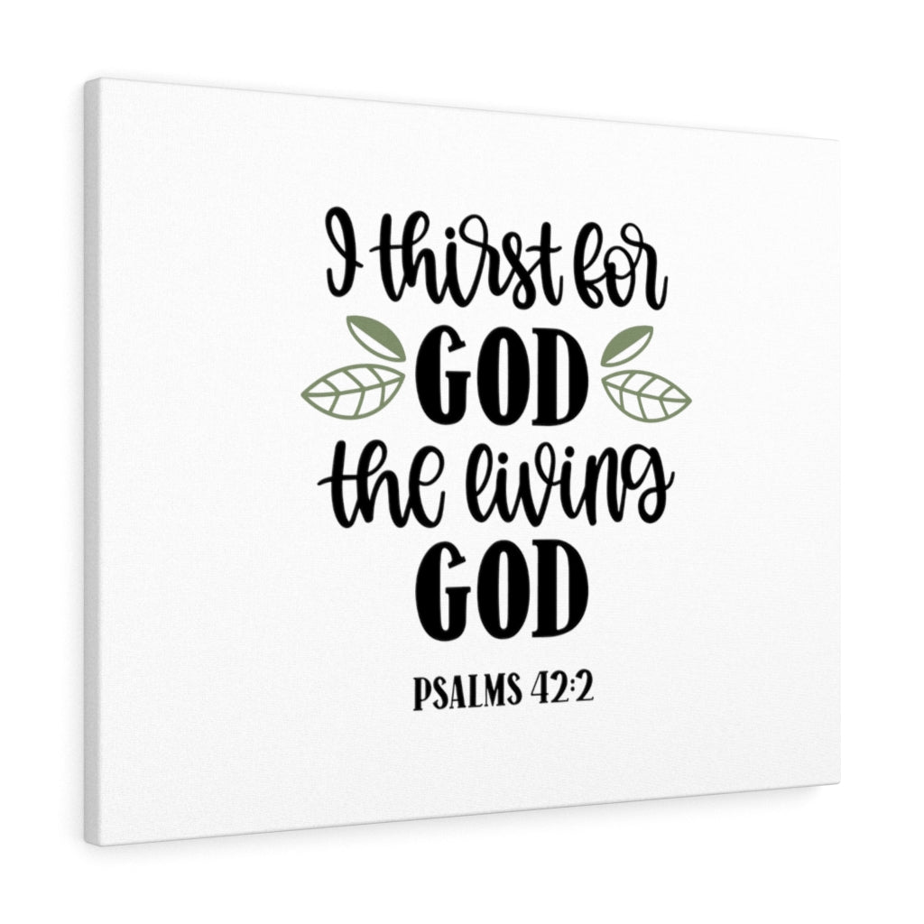 Scripture Walls The Living God Psalm 42:2 Bible Verse Canvas Christian Wall Art Ready to Hang Unframed-Express Your Love Gifts
