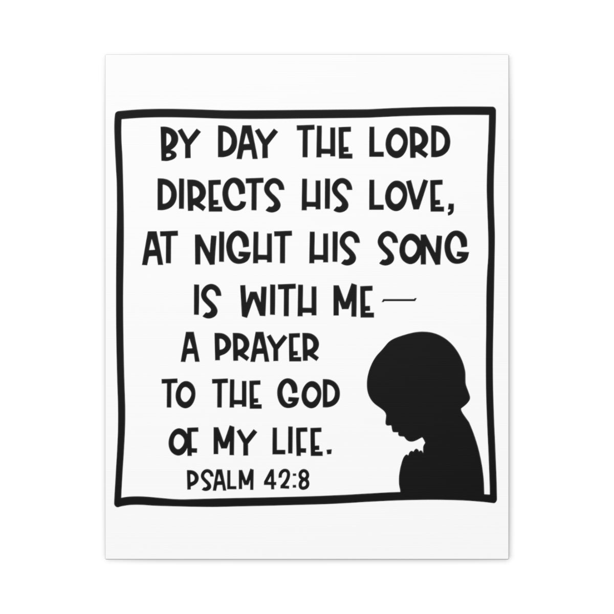 Scripture Walls The Lord Directs Psalm 42:8 Christian Wall Art Print Ready to Hang Unframed-Express Your Love Gifts