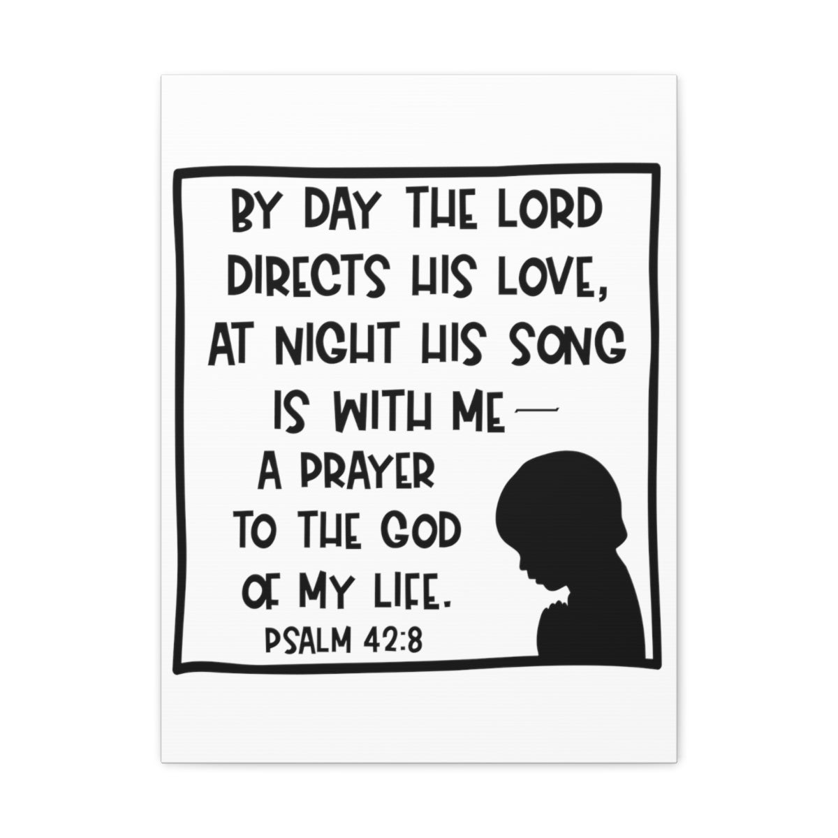 Scripture Walls The Lord Directs Psalm 42:8 Christian Wall Art Print Ready to Hang Unframed-Express Your Love Gifts