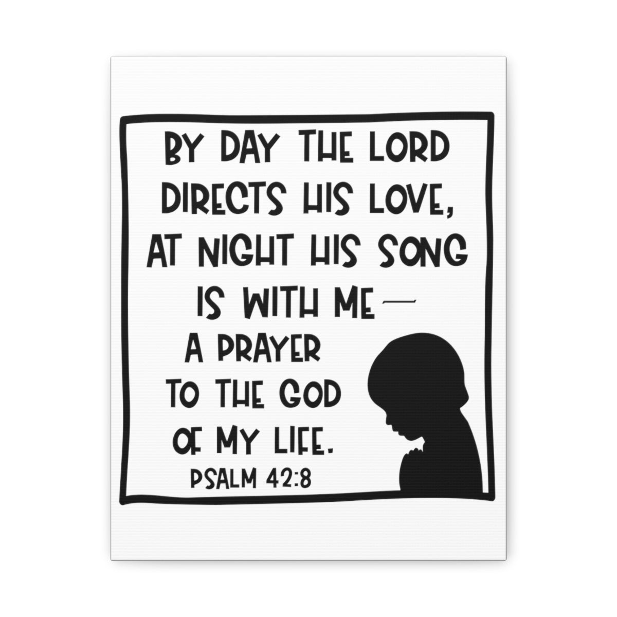Scripture Walls The Lord Directs Psalm 42:8 Christian Wall Art Print Ready to Hang Unframed-Express Your Love Gifts