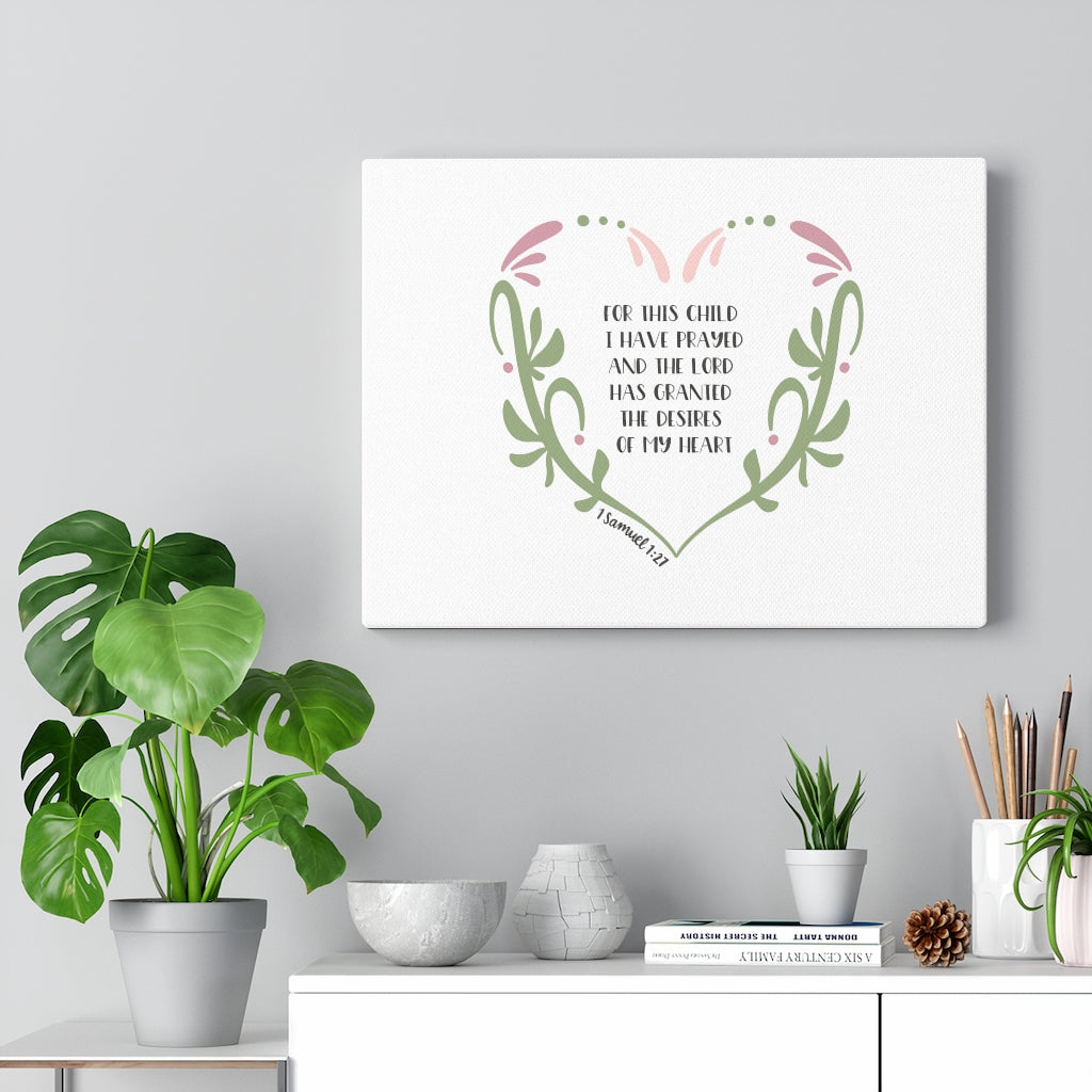 Scripture Walls The Lord Has Granted 1 Samuel 1:27 Bible Verse Canvas Christian Wall Art Ready to Hang Unframed-Express Your Love Gifts