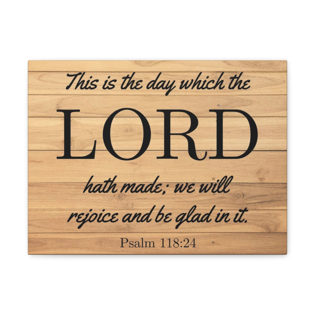 Scripture Walls The Lord Hath Made Psalm 118:24 Bible Verse Canvas Christian Wall Art Ready to Hang Unframed-Express Your Love Gifts