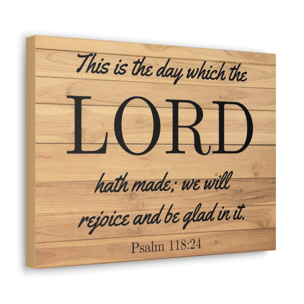 Scripture Walls The Lord Hath Made Psalm 118:24 Bible Verse Canvas Christian Wall Art Ready to Hang Unframed-Express Your Love Gifts