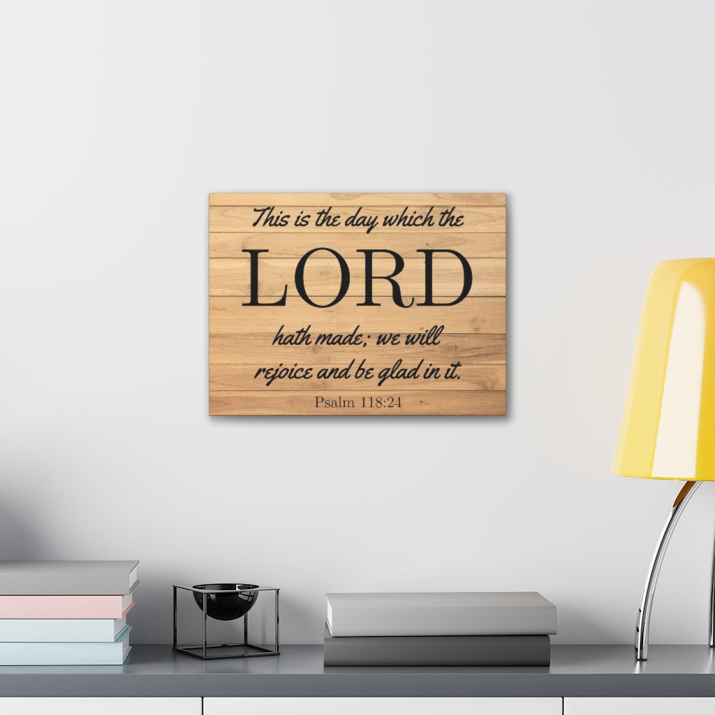 Scripture Walls The Lord Hath Made Psalm 118:24 Bible Verse Canvas Christian Wall Art Ready to Hang Unframed-Express Your Love Gifts