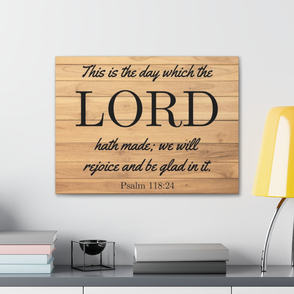 Scripture Walls The Lord Hath Made Psalm 118:24 Bible Verse Canvas Christian Wall Art Ready to Hang Unframed-Express Your Love Gifts