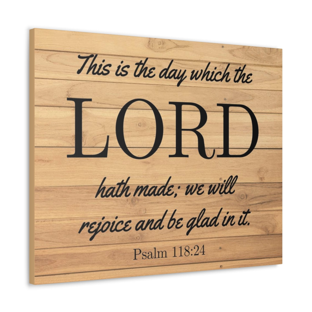 Scripture Walls The Lord Hath Made Psalm 118:24 Bible Verse Canvas Christian Wall Art Ready to Hang Unframed-Express Your Love Gifts