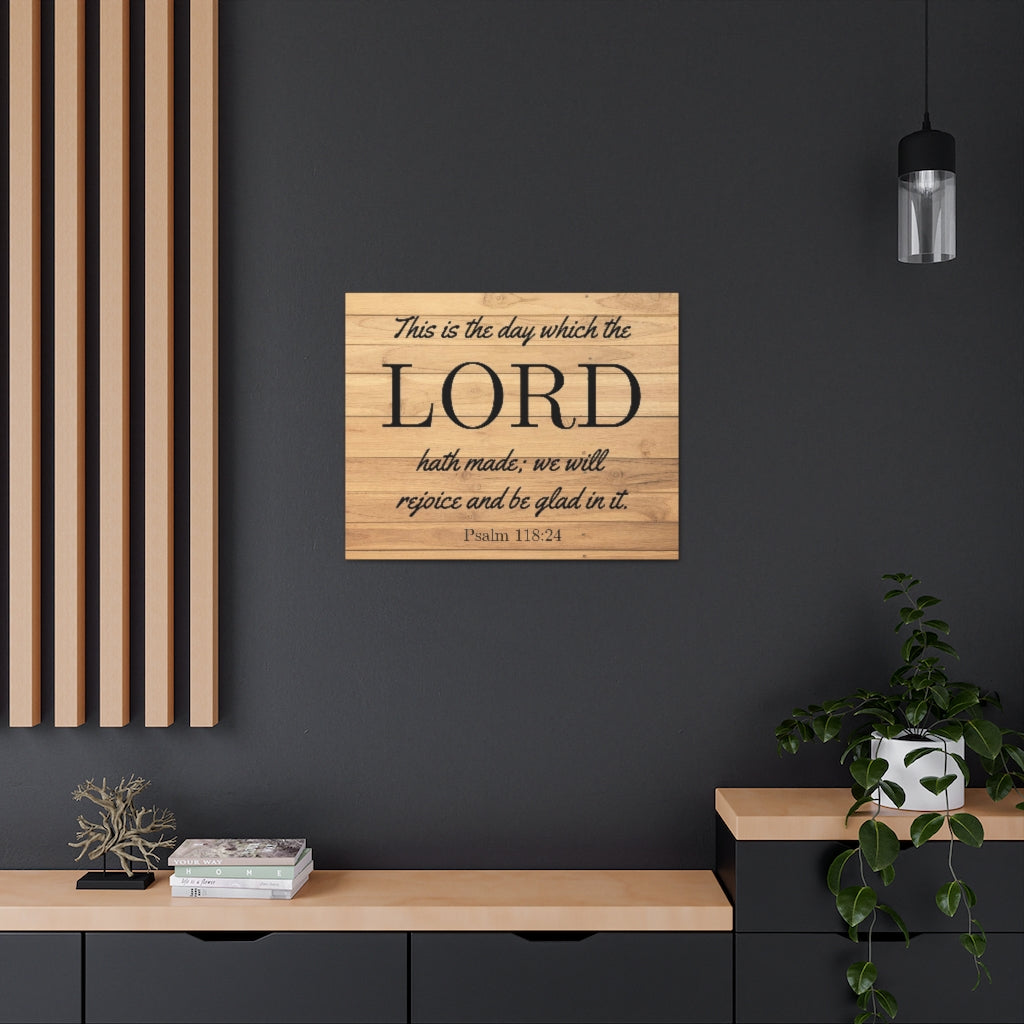 Scripture Walls The Lord Hath Made Psalm 118:24 Bible Verse Canvas Christian Wall Art Ready to Hang Unframed-Express Your Love Gifts