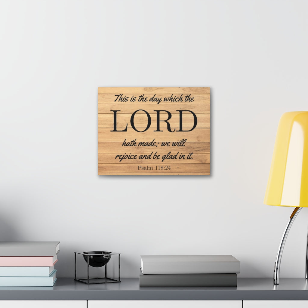 Scripture Walls The Lord Hath Made Psalm 118:24 Bible Verse Canvas Christian Wall Art Ready to Hang Unframed-Express Your Love Gifts