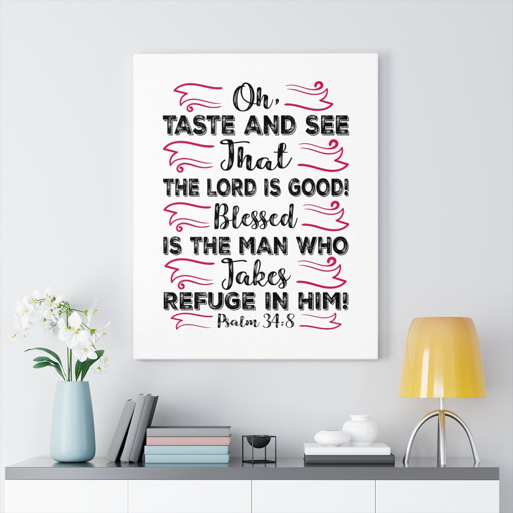 Scripture Walls The Lord Is Good Psalm 34:8 Bible Verse Canvas Christian Wall Art Ready to Hang Unframed-Express Your Love Gifts