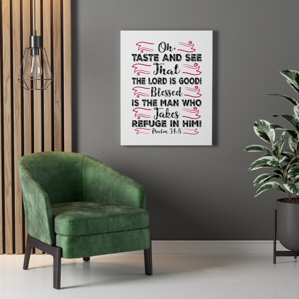 Scripture Walls The Lord Is Good Psalm 34:8 Bible Verse Canvas Christian Wall Art Ready to Hang Unframed-Express Your Love Gifts