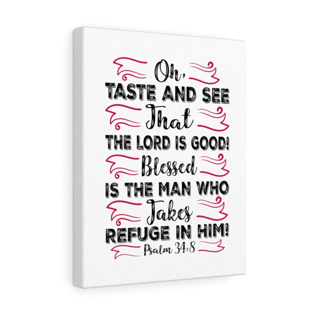 Scripture Walls The Lord Is Good Psalm 34:8 Bible Verse Canvas Christian Wall Art Ready to Hang Unframed-Express Your Love Gifts