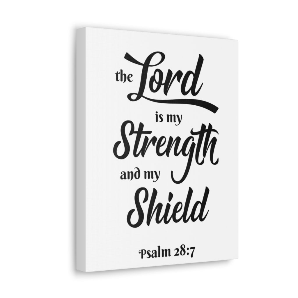 Scripture Walls The Lord Is My Strength And My Shield Psalm 28:7 Bible Verse Canvas Christian Wall Art Ready To Hang Unframed-Express Your Love Gifts