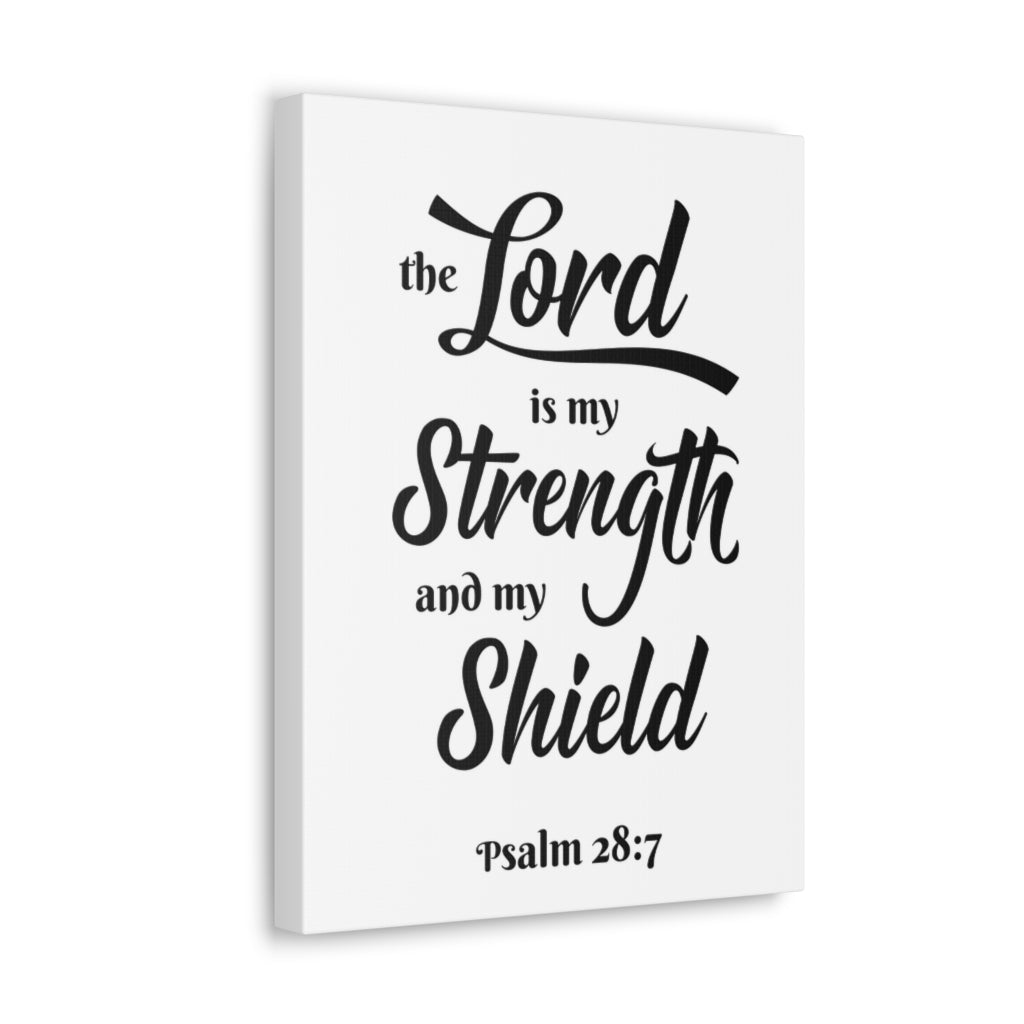 Scripture Walls The Lord Is My Strength And My Shield Psalm 28:7 Bible Verse Canvas Christian Wall Art Ready To Hang Unframed-Express Your Love Gifts