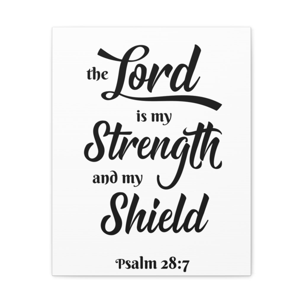 Scripture Walls The Lord Is My Strength And My Shield Psalm 28:7 Bible Verse Canvas Christian Wall Art Ready To Hang Unframed-Express Your Love Gifts