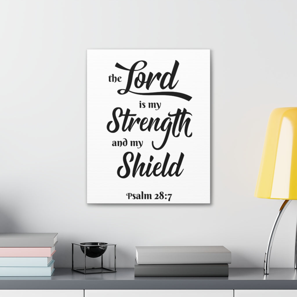 Scripture Walls The Lord Is My Strength And My Shield Psalm 28:7 Bible Verse Canvas Christian Wall Art Ready To Hang Unframed-Express Your Love Gifts