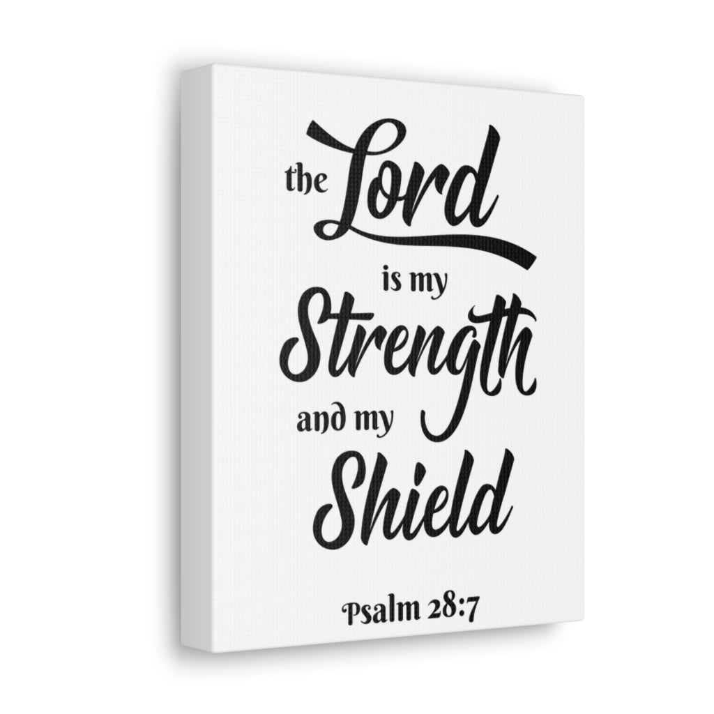 Scripture Walls The Lord Is My Strength And My Shield Psalm 28:7 Bible Verse Canvas Christian Wall Art Ready To Hang Unframed-Express Your Love Gifts