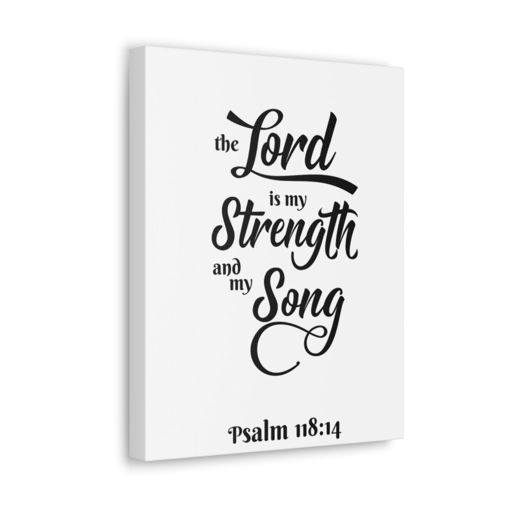 Scripture Walls The Lord Is My Strength And My Song Psalm 118:14 Bible Verse Canvas Christian Wall Art Ready To Hang Unframed-Express Your Love Gifts