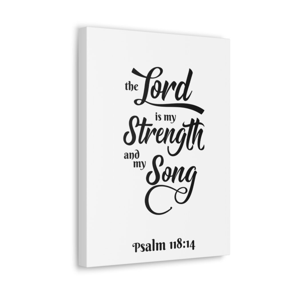 Scripture Walls The Lord Is My Strength And My Song Psalm 118:14 Bible Verse Canvas Christian Wall Art Ready To Hang Unframed-Express Your Love Gifts