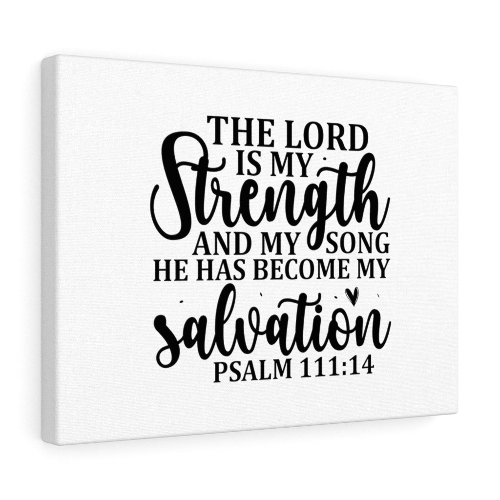 Scripture Walls The Lord Is My Strength Psalm 111:14 Bible Verse Canvas Christian Wall Art Ready to Hang Unframed-Express Your Love Gifts