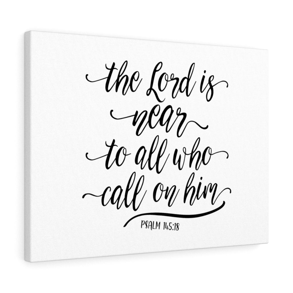 Scripture Walls The Lord Is Near Psalm 145:18 Bible Verse Canvas Christian Wall Art Ready to Hang Unframed-Express Your Love Gifts