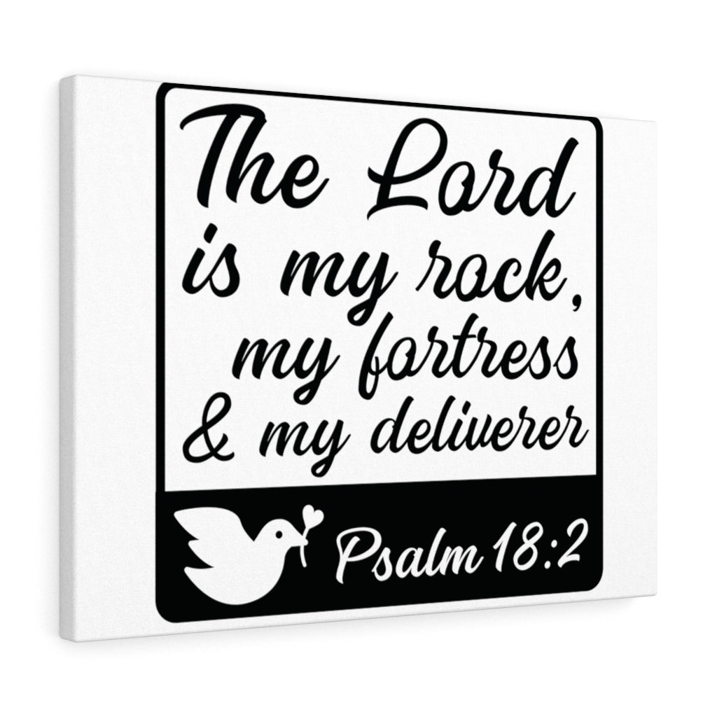 Scripture Walls The Lord Is Psalm 18:2 Bible Verse Canvas Christian Wall Art Ready to Hang Unframed-Express Your Love Gifts