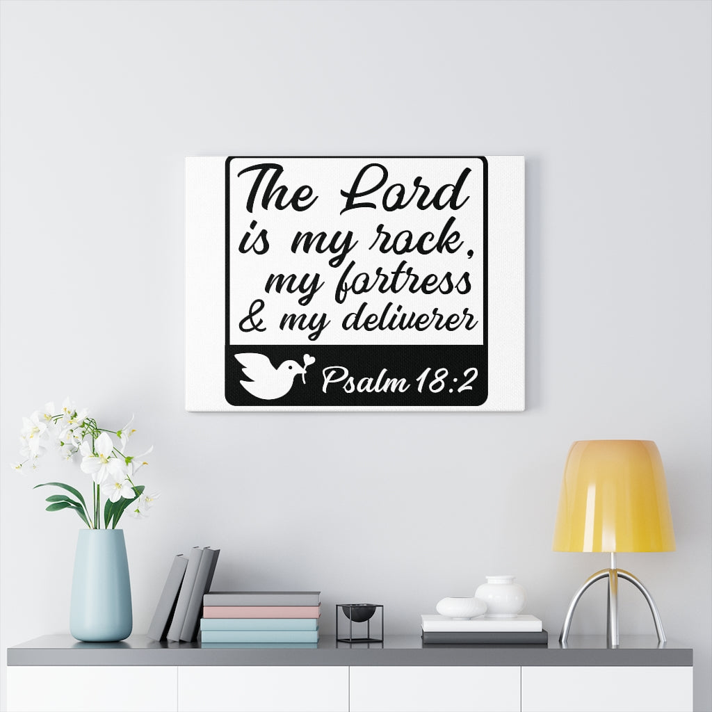 Scripture Walls The Lord Is Psalm 18:2 Bible Verse Canvas Christian Wall Art Ready to Hang Unframed-Express Your Love Gifts
