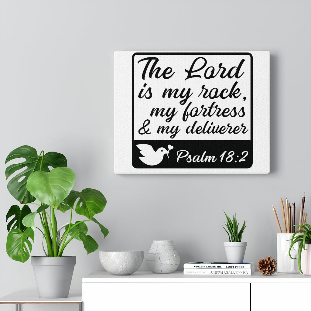 Scripture Walls The Lord Is Psalm 18:2 Bible Verse Canvas Christian Wall Art Ready to Hang Unframed-Express Your Love Gifts