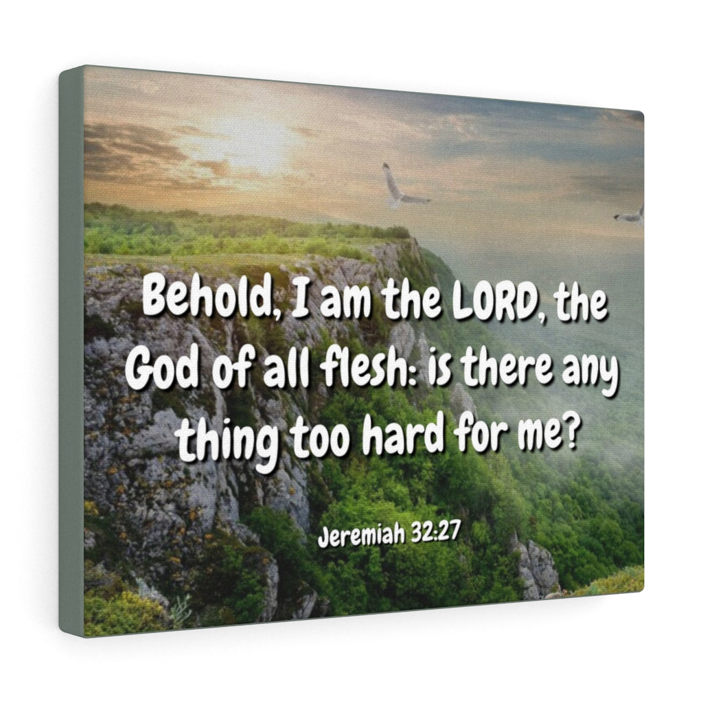 Scripture Walls The Lord Jeremiah 32:27 Bible Verse Canvas Christian Wall Art Ready to Hang Unframed-Express Your Love Gifts