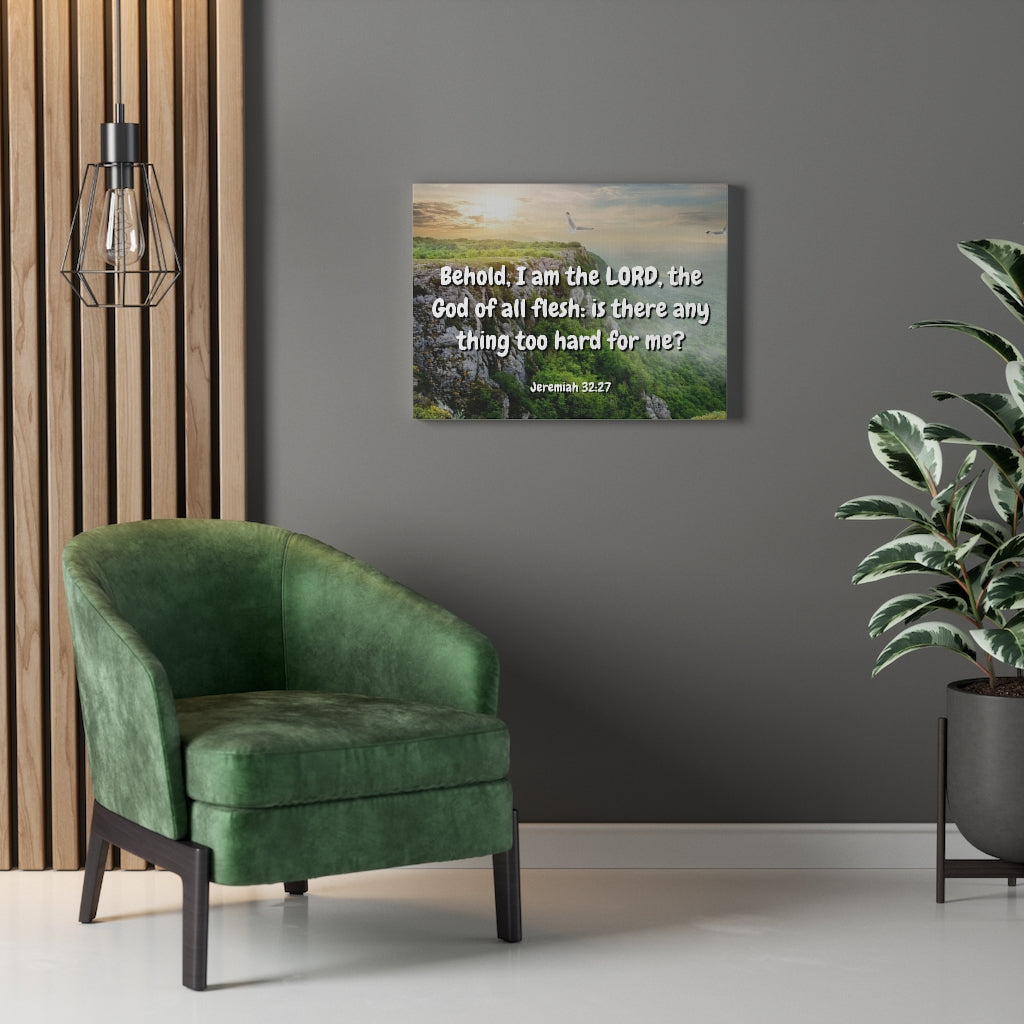 Scripture Walls The Lord Jeremiah 32:27 Bible Verse Canvas Christian Wall Art Ready to Hang Unframed-Express Your Love Gifts