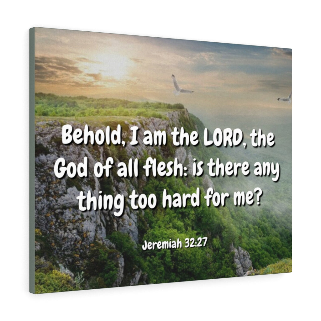 Scripture Walls The Lord Jeremiah 32:27 Bible Verse Canvas Christian Wall Art Ready to Hang Unframed-Express Your Love Gifts