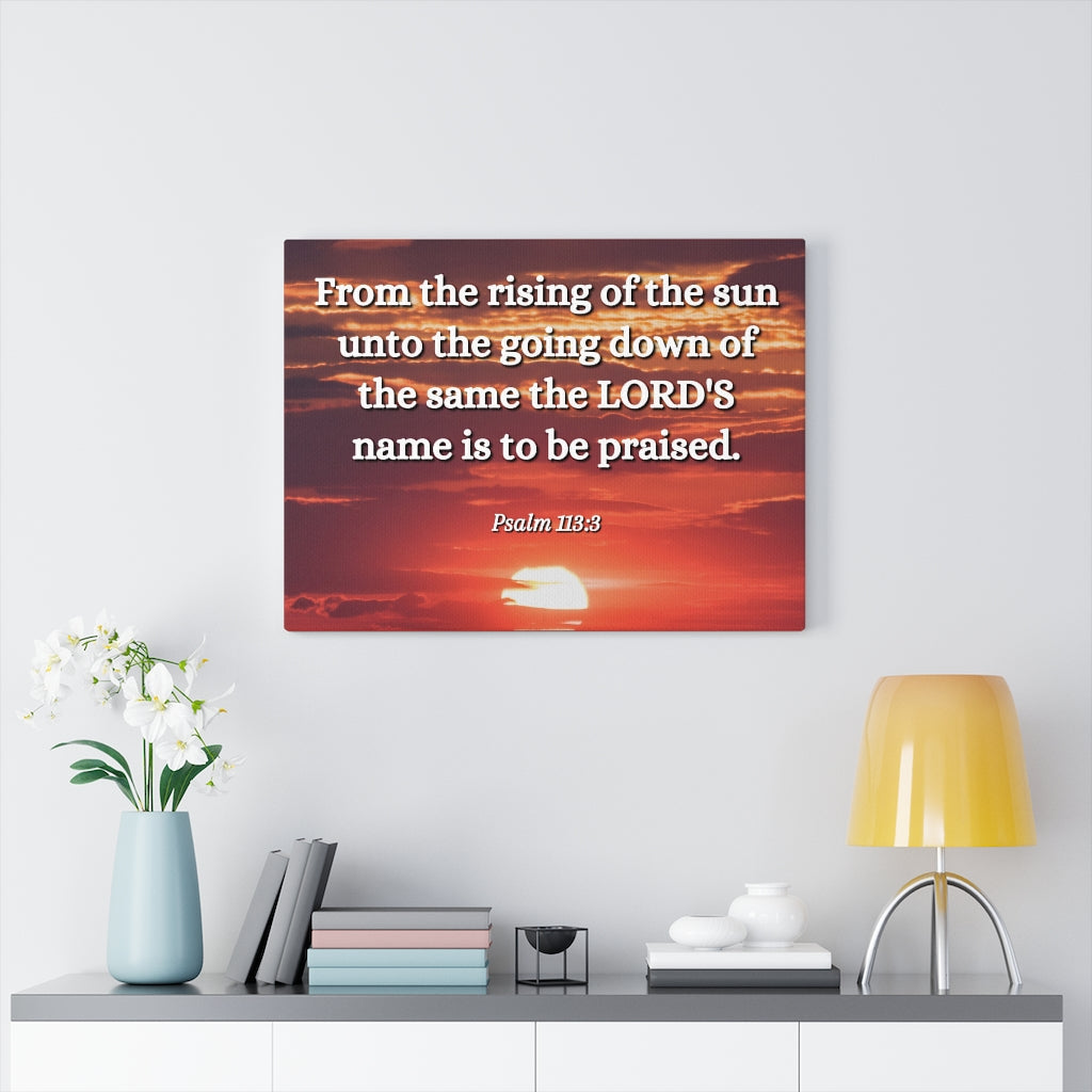 Scripture Walls The LORD's Name Psalms 113:3 Bible Verse Canvas Christian Wall Art Ready to Hang Unframed-Express Your Love Gifts