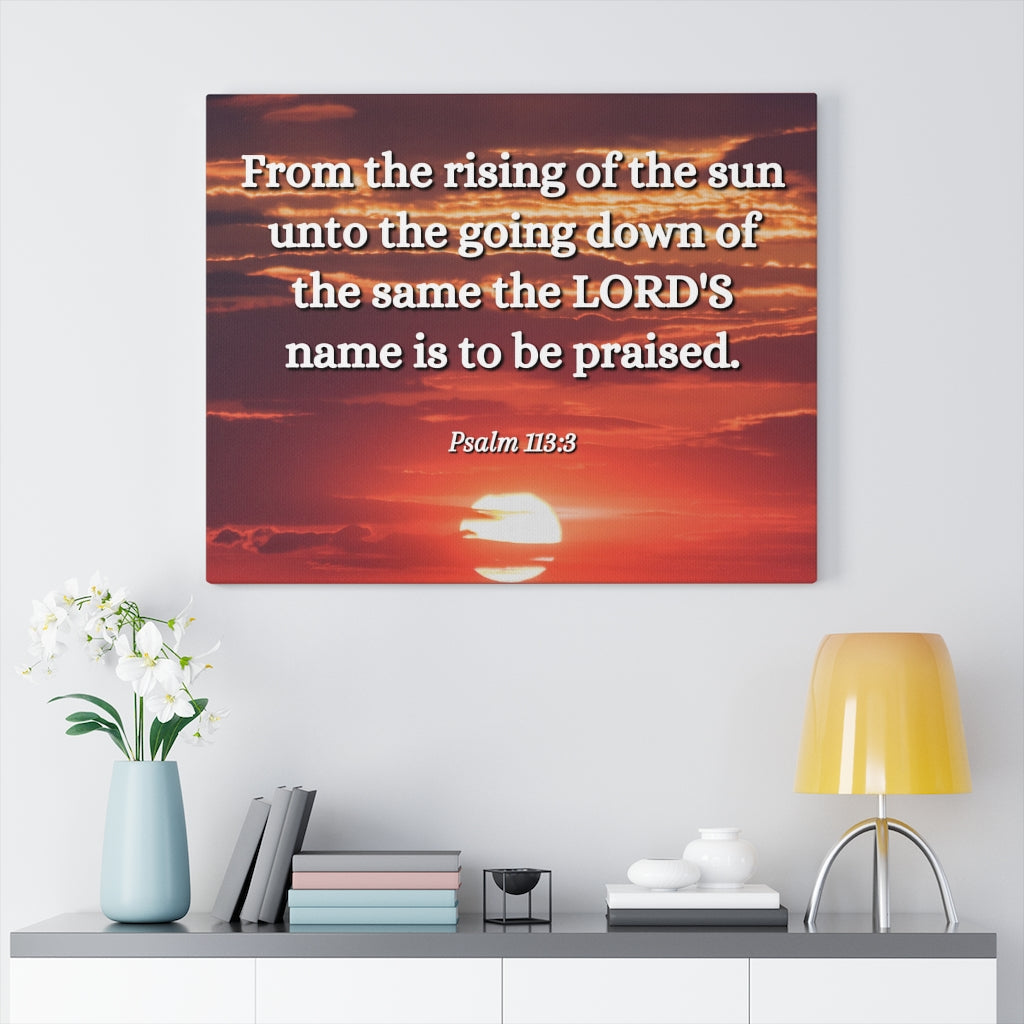Scripture Walls The LORD's Name Psalms 113:3 Bible Verse Canvas Christian Wall Art Ready to Hang Unframed-Express Your Love Gifts