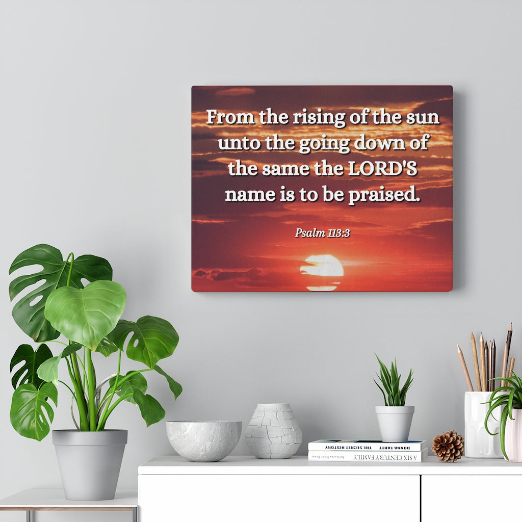 Scripture Walls The LORD's Name Psalms 113:3 Bible Verse Canvas Christian Wall Art Ready to Hang Unframed-Express Your Love Gifts