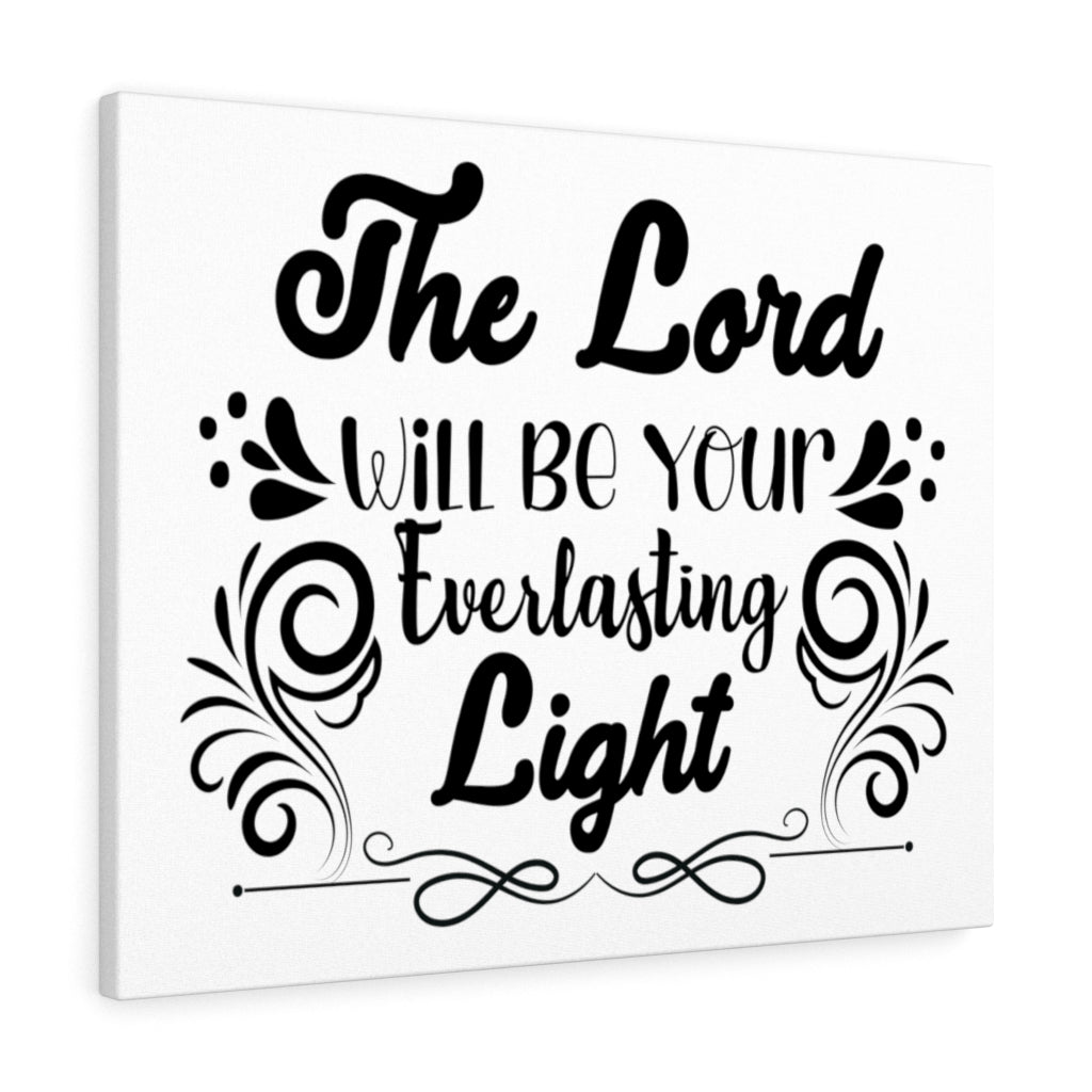 Scripture Walls The Lord Will Be Your Everlasting Light Bible Verse Canvas Christian Wall Art Ready to Hang Unframed-Express Your Love Gifts